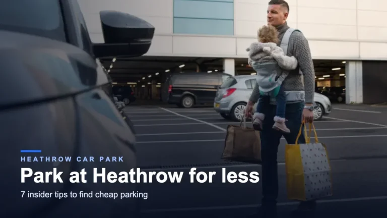 Read more about the article 7 Insider Tips to Find Cheap Heathrow Airport Parking (Without Getting Scammed)