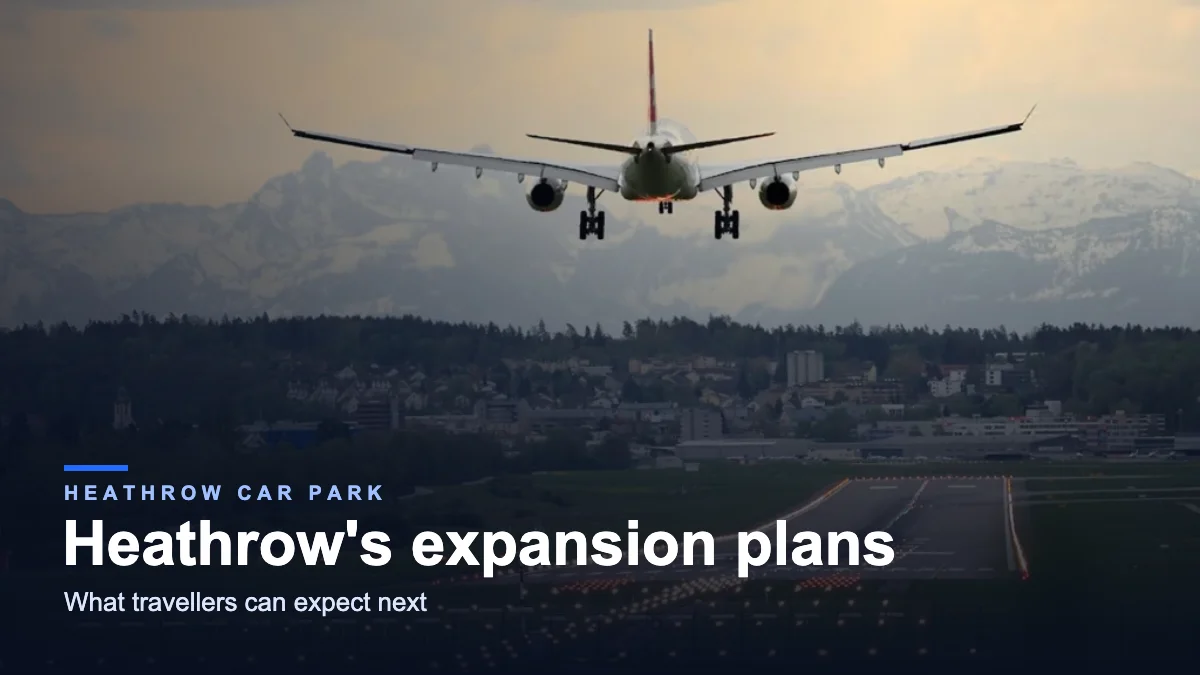 Heathrow Airport expansion plans – what travellers can expect